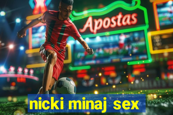 nicki minaj sex